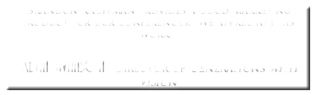 "Brandon Kauffman provides a good marketing product for our conferences. We appreciate his work." Kevin Swanson - Director of Generations with Vision 